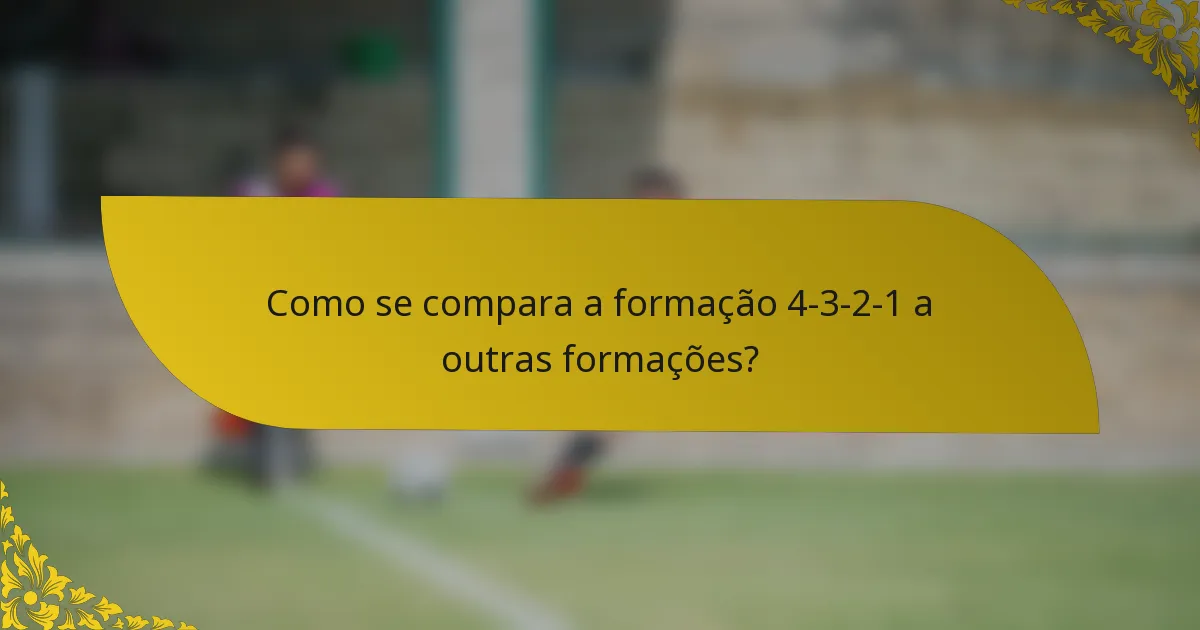 Como se compara a formação 4-3-2-1 a outras formações?