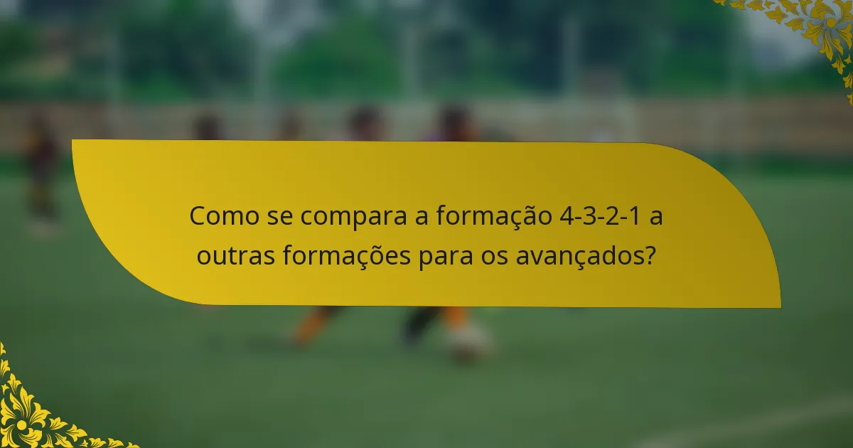 Como se compara a formação 4-3-2-1 a outras formações para os avançados?