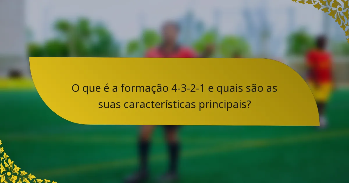 O que é a formação 4-3-2-1 e quais são as suas características principais?